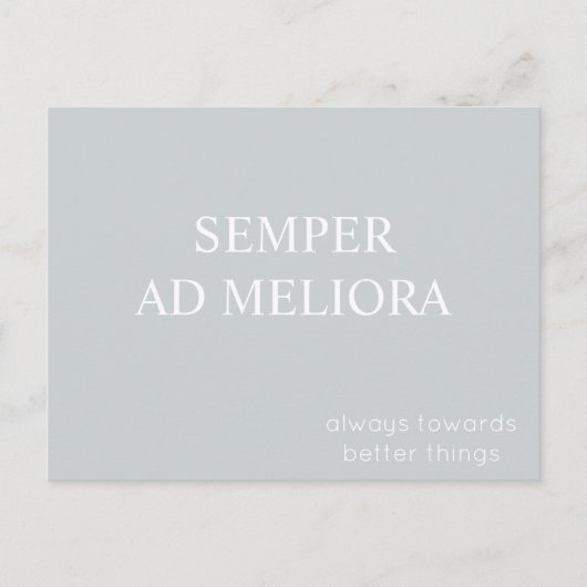 Semper Ad Meliora Latin Quote Grau Postkarte (Vorderseite)
