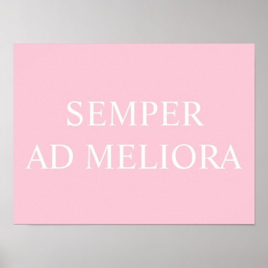 Semper Ad Meliora Latin Quote Pink Poster (Vorne)