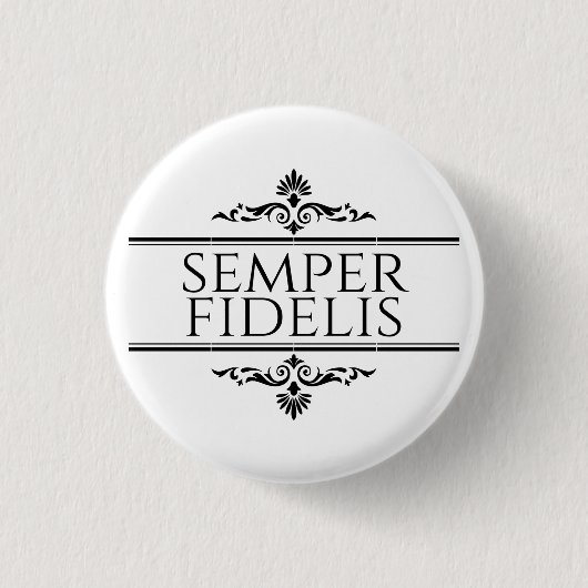 Semper Fidelis Button (Vorderseite)