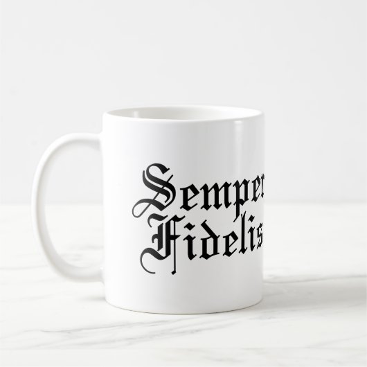 Semper Fidelis - Immer treu - lateinische Phrase Kaffeetasse (Links)