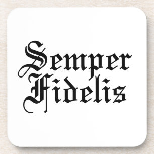 Semper Fidelis - lateinische Phrase Getränkeuntersetzer