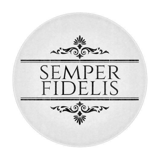 Semper Fidelis Schneidebrett (Vorderseite)