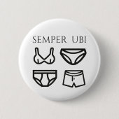 Semper Ubi VorUbi Unterwäsche-lateinisches Button (Vorderseite)