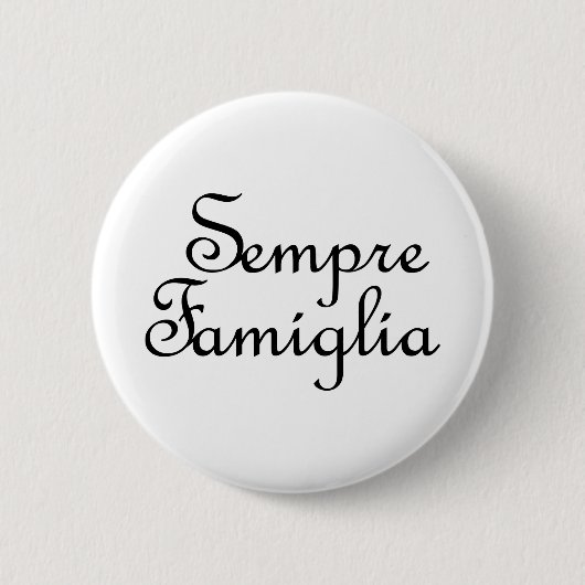 Sempre Famiglia - Italienisch - Immer Familie Button (Vorderseite)