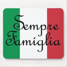 Sempre Famiglia und die italienischen Flaggenfarbe Mousepad
