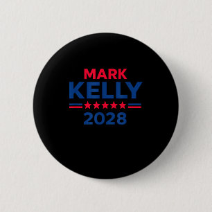 Senator Mark Kelly für Präsident 2028 Kampagne  Button