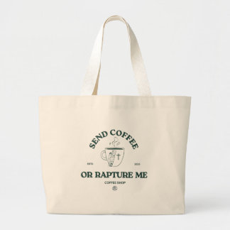 Send Coffee or Rapture Me – Funny Christian Coffee Jumbo Stoffbeutel