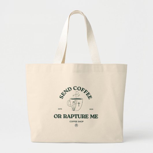 Send Coffee or Rapture Me – Funny Christian Coffee Jumbo Stoffbeutel (Vorne)