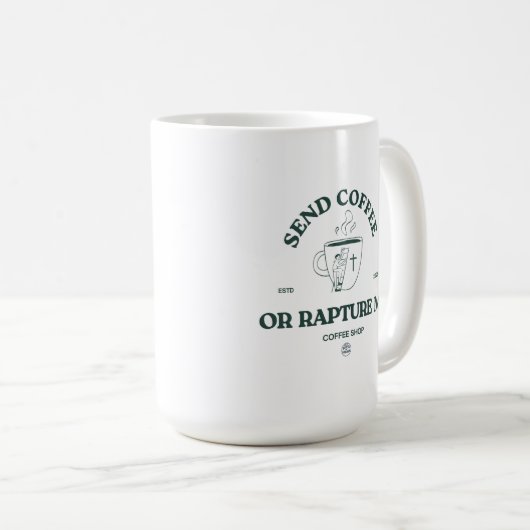 Send Coffee or Rapture Me – Funny Christian Coffee Kaffeetasse (VorderseiteRechts)