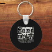 Send Me Isaiah 6_8 Christian Here Am I Send Me, Fa Schlüsselanhänger (Vorderseite)