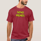 Send Memes T-Shirt (Vorderseite)