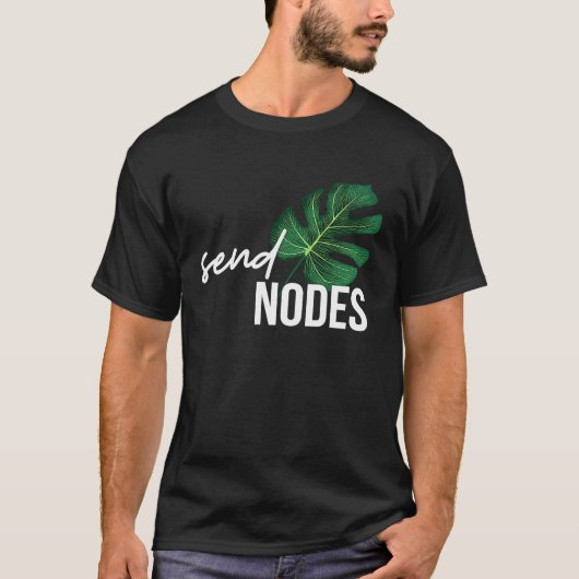Send Nodes Plant Gardening T-Shirt (Vorderseite)