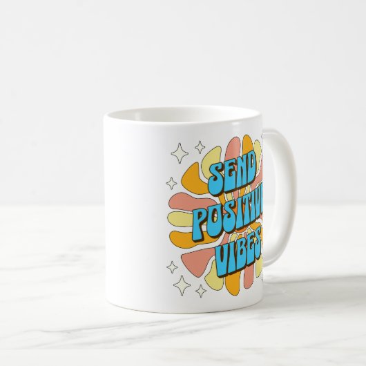 Send Positive Vibes Kaffeetasse (VorderseiteRechts)