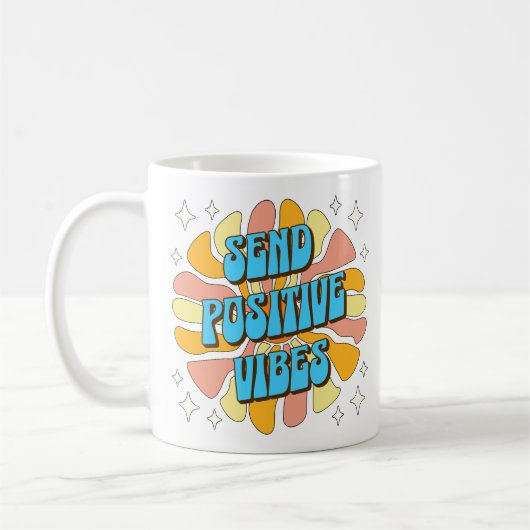 Send Positive Vibes Kaffeetasse (Links)