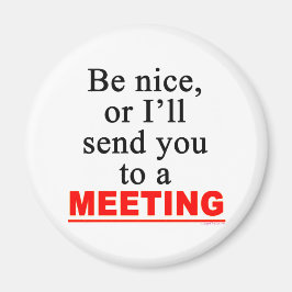 Send You To A Meeting Sarcastic Office Humor Magnet