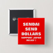 SENDAI SENDEN DOLLARS SUPPORT JAPAN RELIEF ! BUTTON (Vorne & Hinten)