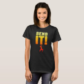 Sende es Felsenklettern Bouldering Kletterer Jung T-Shirt (Vorne ganz)