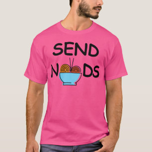Sende Noods lustige Zitate Familie T-Shirt