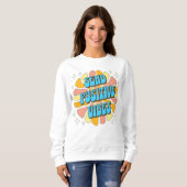 Sende positive Vibes Sweatshirt (Vorne ganz)