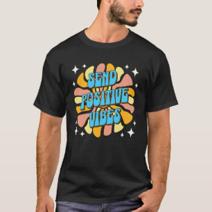 Sende positive Vibes T-Shirt