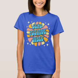 Sende positive Vibes T-Shirt