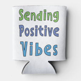 Senden positiver Vibes Dosenkühler