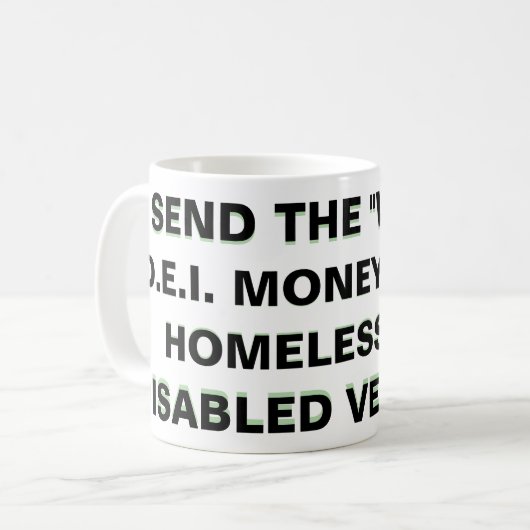 SENDEN SIE DIE "GEWECKT" /D.E.I. GELD KAFFEETASSE (Vorderseite Links)