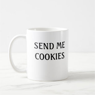 Senden Sie mir Cookies Kaffeetasse