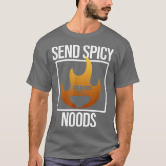 Senden Sie Spicy Noods Anime Kawaii Ramen Noodles  T-Shirt
