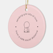 Senden von Liebe soziale Entfernung Rosa Niedliche Keramik Ornament (Links)