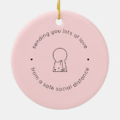 Senden von Liebe soziale Entfernung Rosa Niedliche Keramik Ornament (Hinten)