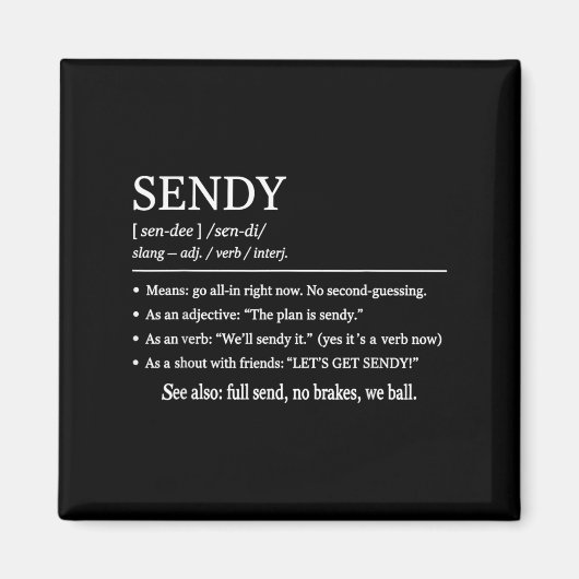Sendy Meaning Funny Slang Outfit Lasse "Get Sendy  Magnet (Vorne)