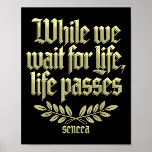 Seneca Quote Stoische Philosophie Memento Mori Lif Poster