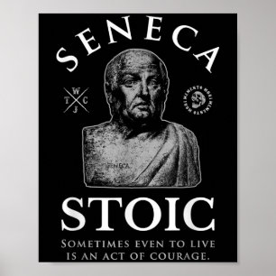 Seneca Zitat "Akt of Courage" Stoicismus Poster