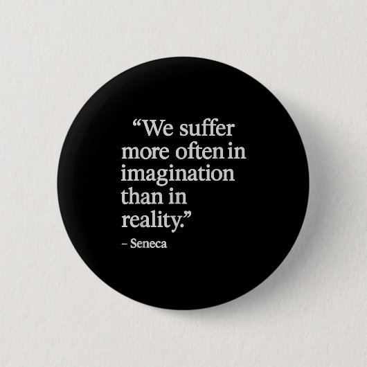Seneca Zitat leidet unter Imagination Stoic Philos Button (Vorderseite)
