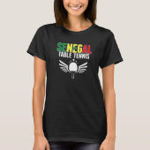 Senegal Table Tennis  Senegalese Ping Pong Support T-Shirt (Vorderseite)