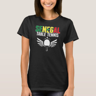 Senegal Table Tennis Senegalese Ping Pong Unterstü T-Shirt