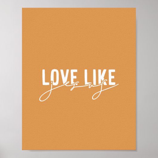 Senf Liebe wie Jesus Christlich Poster (Vorne)