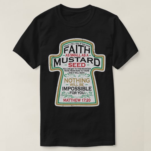 Senf Seed Faith Christlich Geschenke Mathew 17 20 T-Shirt (Design vorne)