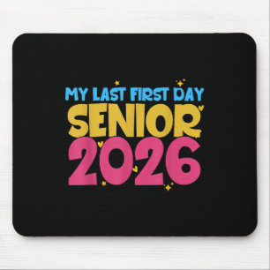 Senior 1st Day of School Mein letzter erster Tag 2 Mousepad
