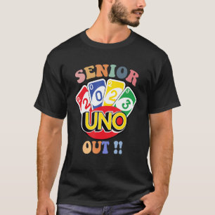 Senior 2023 Uno Out Class of 2023 Back to School T-Shirt