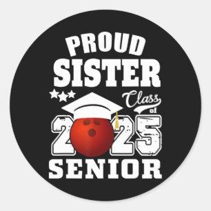 Senior 2025 Proud Sister of a Cl of 2025 Bowling G Runder Aufkleber