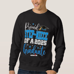 Senior 2025 Proud Step-niece einer Klasse von 2025 Sweatshirt