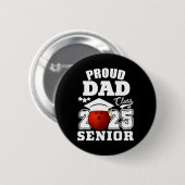 Senior 2025 Proud Vater einer Cl von 2025 Bowling Button (Vorne & Hinten)