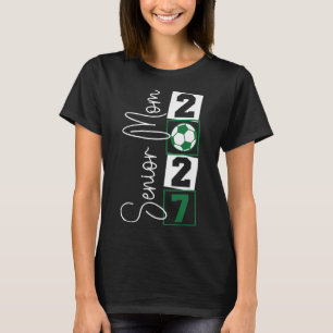 Senior 2027 Fußball-Mama letzte Saison Cl von 2027 T-Shirt