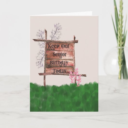 Senior Birthday Card, Behalt Out Sign Karte (Vorderseite)