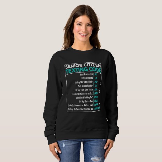 Senior Citizens Texting Code Retirement Old Elderl Sweatshirt (Vorne ganz)