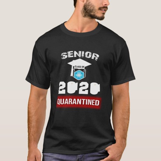 Senior Class of 2020 Quarantine Abschluss T-Shirt (Vorderseite)