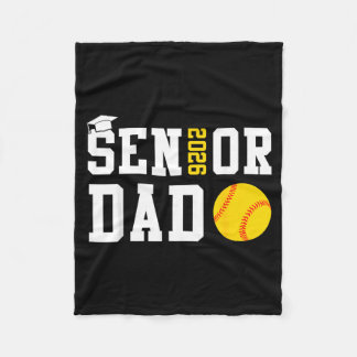 Senior Dad 2026 Softball Class of 2026 Graduation Fleecedecke