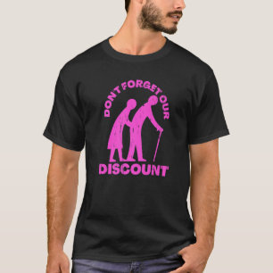 Senior Discount Old People Gag Funny Adult Humor T-Shirt